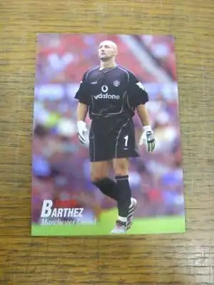 2001/2002 Thai Postcard: Manchester United - Barthez Fabien  [Colour Glossy Ima • £3.99