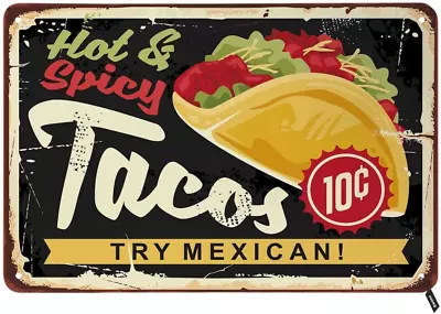 Mexican Tacos Tin SignsHot And Spicy Mexican Cuisine Vintage Metal Tin Sign • $17.99