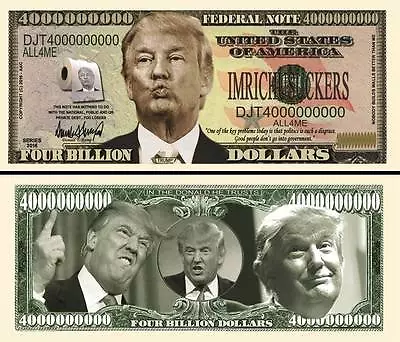Donald Trump 4 Billion Dollar Play Funny Money Novelty Note + FREE SLEEVE • $1.69