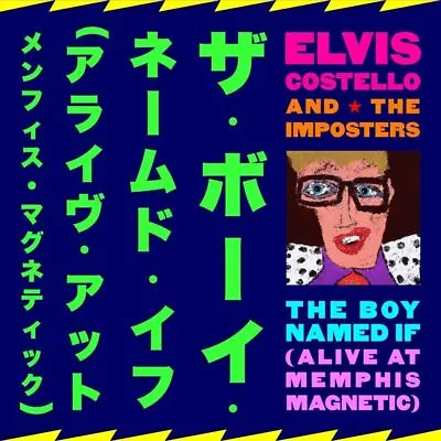 ELVIS COSTELLO THE BOY NAMED IF (ALIVE AT MEMPHIS MAGNETIC) JAPAN CD Pre • $33.50