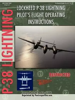 Lockheed P-38 Lightning Pilot's Flight M By Periscope Film.Com (2006 Paperback) • $20.87