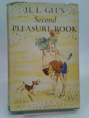 £9.60 • Buy H. L. Gee S Second Pleasure Book (H.L. Gee - 1956) (ID:93856)