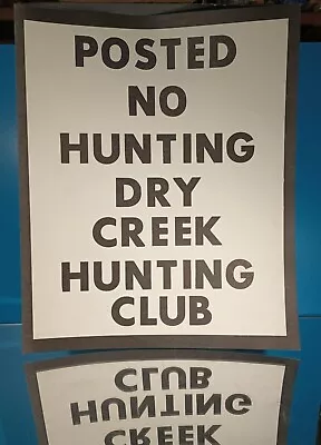 NOS Vintage Sign POSTED NO HUNTING Dry Creek Hunting Club BOONEVILLE Mississippi • $5.29