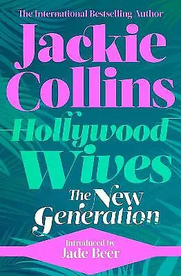 Hollywood Wives: The New Generation Jackie Collin • £9.61