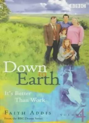 £3.36 • Buy Down To Earth: It's Better Than Work-Faith Addis