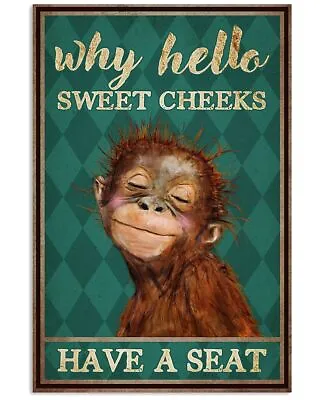 Monkey Why Hello Sweet Cheeks Have A Seat Poster Vintage Retro Art Picture • $22.95