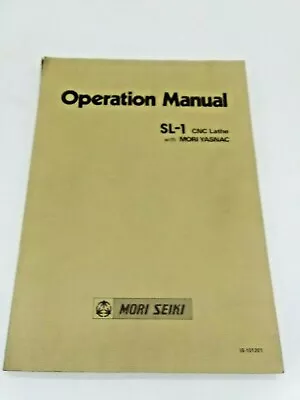 Mori Seiki SL-1 CNC Lathe With Mori Yasnac Operation Manual.  Original. • $39.99