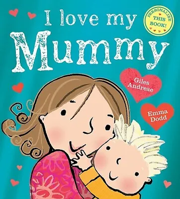 I Love My Mummy By Giles Andreae NEW Paperback Childrens Picture Book • £6.99