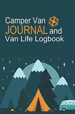 Camper Van Journal And Van Life Logbook: Ultimate RV Logbook Camper Van Organiz • £6.68