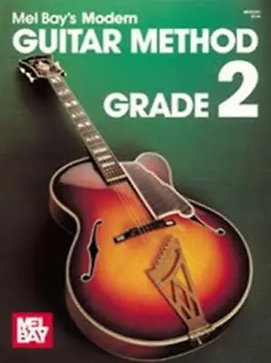 Mel Bay 's Modern Guitar Method Grade 2 • $9.99