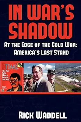 In War's Shadow | At The Edge Of The Cold War: America's Last Stand Waddell- • $25.16