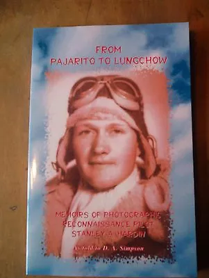 Story Of A P-38 Pilot World War IIFIRST Edition FROM PAJARITO TO LUNGCHOW • $18