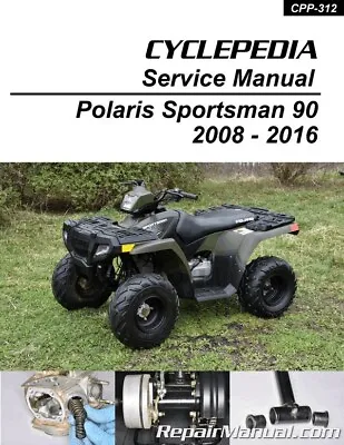 2008-2016 Polaris Sportsman 90cc 90 Cyclepedia ATV Service Repair Manual CPP-312 • $39.82