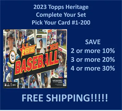 2023 Topps Heritage Base #1-200 You Pick Complete Your Set SPECIAL!!! • $0.99