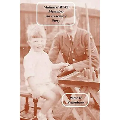 £6.87 • Buy Midhurst WW2 Memoirs: The Evacuee Story (Midhurst Ww2­  - Paperback / Softback N
