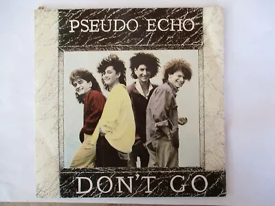 Pseudo Echo Don't Go  45RPM   (Very Good Condition) • $7