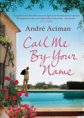 Andre Aciman - Call Me By Your Name - New Paperback - I245z • $23.27