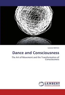 Dance And Consciousness.New 9783659125355 Fast Free Shipping<| • £64.19