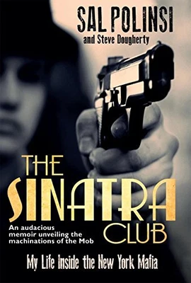 £4.92 • Buy The Sinatra Club: My Life Inside The New York Mafia By Dougherty, Steve Book The