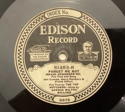 $16.98 • Buy Top Notchers – Edison DD 51453: Forget Me Not/When The One You Love Loves You V+