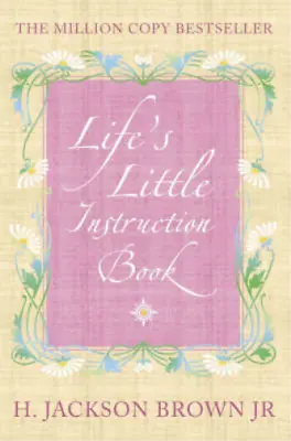 Life's Little Instruction Book H. Jackson Jr. Brown Used; Good Book • £3.35