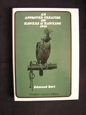 Falconry Bert AN APPROVED TREATISE ON HAWKES & HAWKING Hc Facsimile Reprint 1619 • £32.17