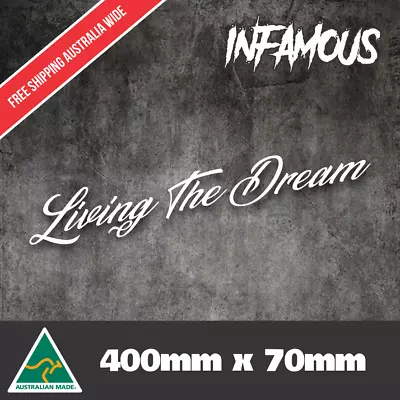 LIVING THE DREAM Car Windscreen Sticker Decal JDM Drift 4x4 4wd Car Ute 400mm • $7.19