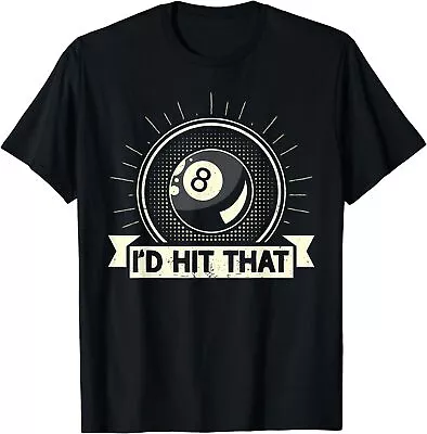 NEW LIMITED 8 Ball I Would Hat That Pool Billiards For Men Best T-Shirt S-3XL • $23.29