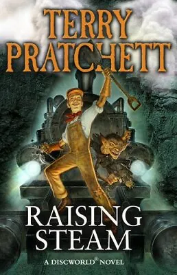 Raising Steam: (Discworld Novel 40) (Discworld Novels) By Pratchett Terry Book • $7.16