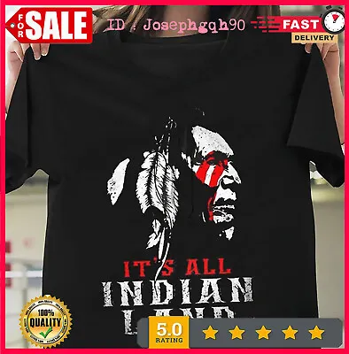Indigenous Men Shirt Native American Pride Sweatshirt It's All Indian Land Ca • $6.30