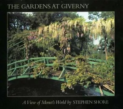 The Gardens At Giverny: A View Of Monet's World • $5.91