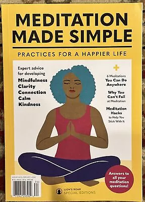 Meditation Made Simple Magazine Practices For A Happier Life Special 2023 • $13.99