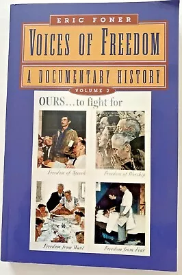 Voices Of Freedom Vol. 2  A Documentary History 1865 - 2003 Eric Foner 2004 • $19.89