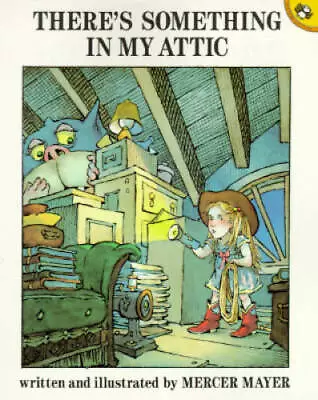 There's Something In My Attic - Paperback By Mayer Mercer - GOOD • $4.69
