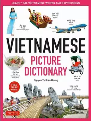 Vietnamese Picture Dictionary: Learn 1500 Vietnamese Words And Expressions - Fo • $8.65