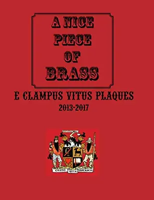 A Nice Piece Of Brass: E Clampus Vitus Plaques 2013-2017 • $17.99