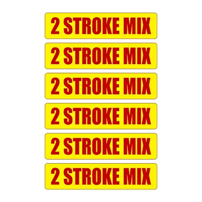2 Stroke Mix Fuel Stickers 6 Pack - Gasoline Oil Safety Label Vinyl Decal FE1001 • $4.19