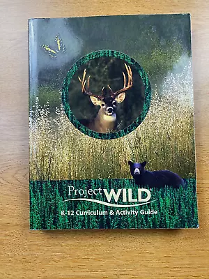 Project WILD K-12 Curriculum And Activity Guide • $6.30