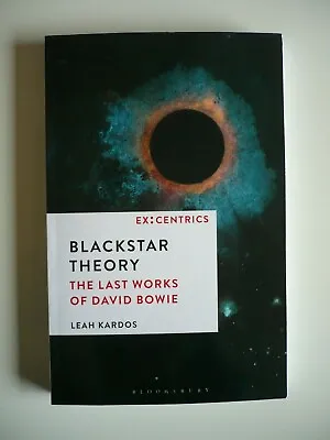 Leah Kardos Blackstar Theory The Last Works Of David Bowie 2022 US Book NEW • $172.76