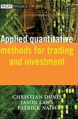 Applied Quantitative Methods For - Hardcover By Dunis Christian L.; - Good • $31.86