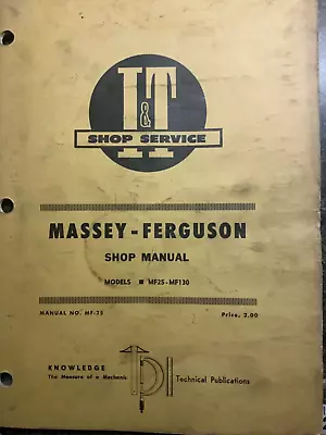 Massey Ferguson  Model MF25 And MF130 Shop Manual • $21.95