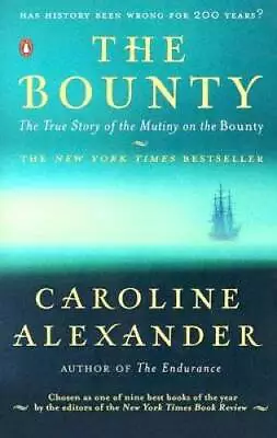 The Bounty: The True Story Of The Mutiny On The Bounty - Paperback - GOOD • $4.07
