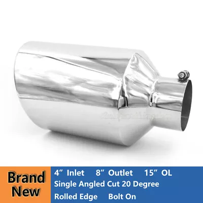 Inlet 4  Outlet 8  - 15  Long Stainless Steel 20° Rolled Edge Exhaust Tip Diesel • $43.99