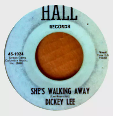 DICKEY LEE - SHE'S WALKING AWAY B/w BIG BROTHER - HALL 45 - ROCKER • $19.95