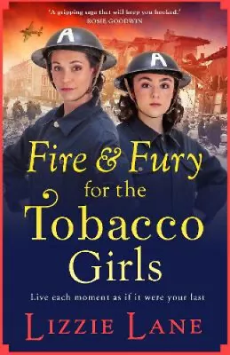 Fire And Fury For The Tobacco Girls: A Gritty Gripping Historical Novel From • $33.67