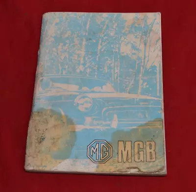 MGB Owners Manual  MG Drivers Guide Handbook * TOURER & GT * GHN 5 & 4 GHD 5 & 4 • $45.99