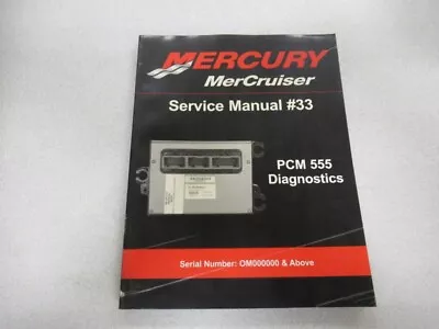 2007 Mercury MerCruiser #33 PCM 555 Diagnostics Service Manual P/N 90-863757002 • $20.78