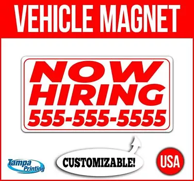 NOW HIRING CUSTOM PH# Heavy Duty Vehicle Magnet Truck Car Sticker Decal Sign USA • $22.49