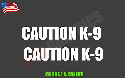 1pr. (2) CAUTION K-9 Decal 21  Choose Color Police Dog Sheriff Car K9 K-9 Unit • $14.99