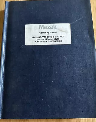 Mazak Operating Manual VTC-220B/200C/300C - Pub:  C557SG0012E - M284 • $65